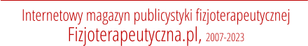 Internetowy magazyn publicystyki fizjoterapeutycznej Fizjoterapeutyczna.pl, 2007-2023
